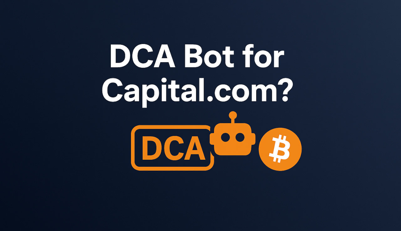 DCA Bot for Capital.com – Why It Doesn’t Work (and What to Do Instead)